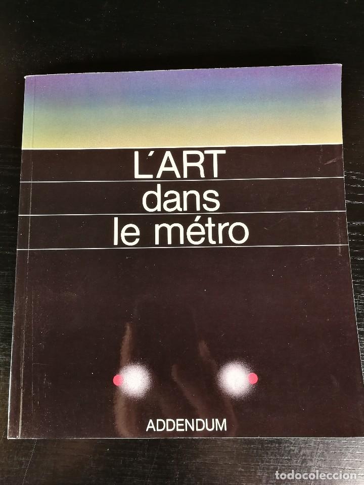 Libros de segunda mano: LART DANS LE METRO - TREN - FERROCARRIL - Foto 1