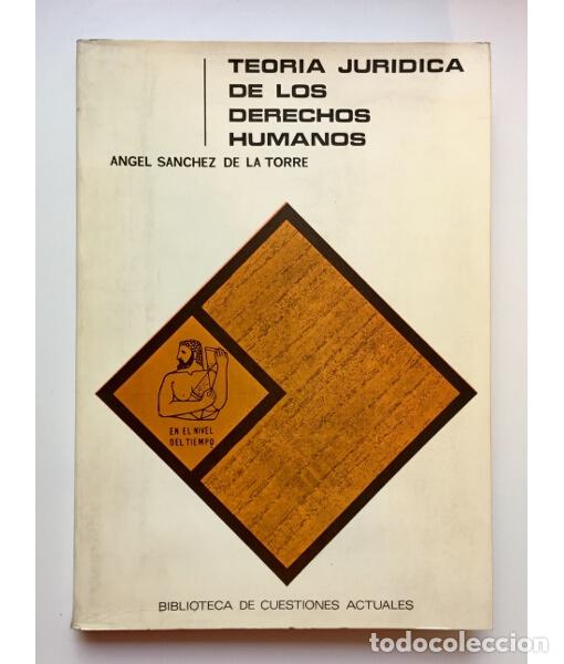 Livres d'occasion: TEOR&Iacute;A JUR&Iacute;DICA DE LOS DERECHOS HUMANOS II. SOCIOLOG&Iacute;A DE LOS DERECHOS HUMANOS. S&Aacute;NCHEZ DE LA TORRE,
