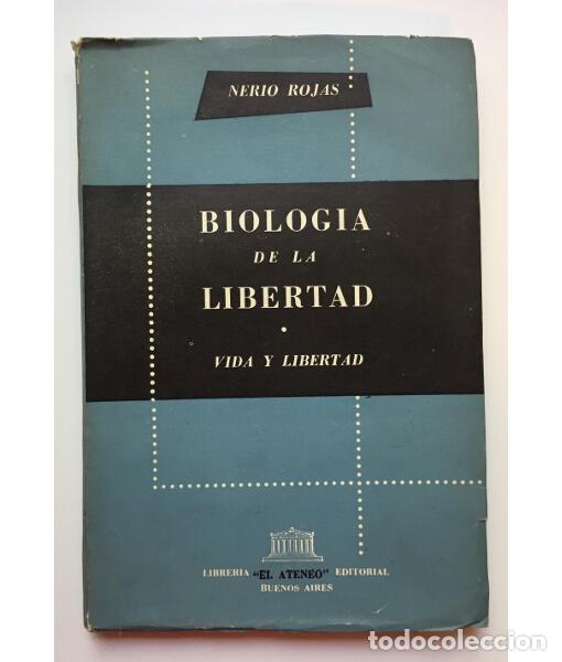 Livres d'occasion: BIOLOG&Iacute;A DE LA LIBERTAD. ENSAYO DE UNA INTERPRETACI&Oacute;N BIOPSICOL&Oacute;GICA DE LA HISTORIA. ROJAS, Nerjo. E