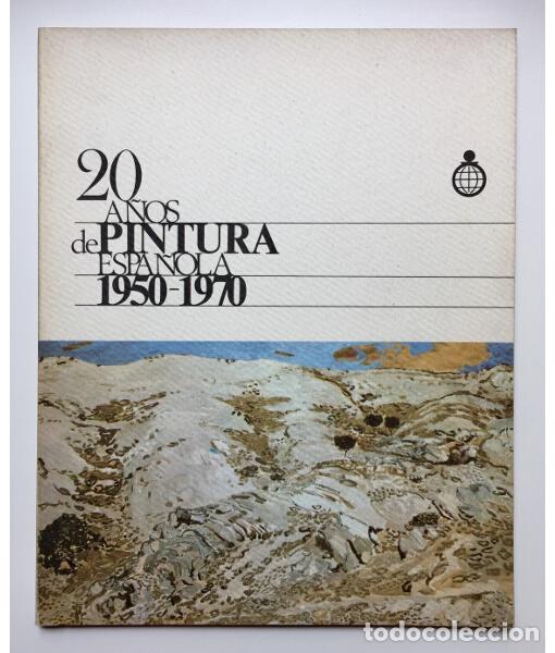 Libros de segunda mano: 20 A&Ntilde;OS DE PINTURA ESPA&Ntilde;OLA (1950-1970). GARC&Iacute;A-VI&Ntilde;&Oacute;, M. Confederaci&oacute;n Espa&ntilde;ola de Cajas de Ahorros.