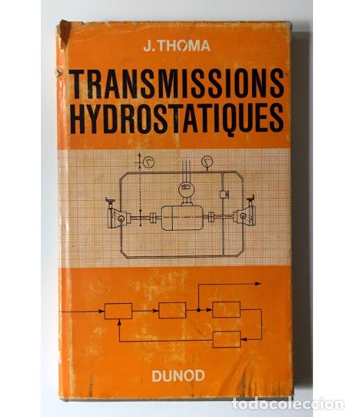 Second hand books: TRANSMISSIONS HYDROSTATIQUES. THOMA, J. Dunod. 1965.