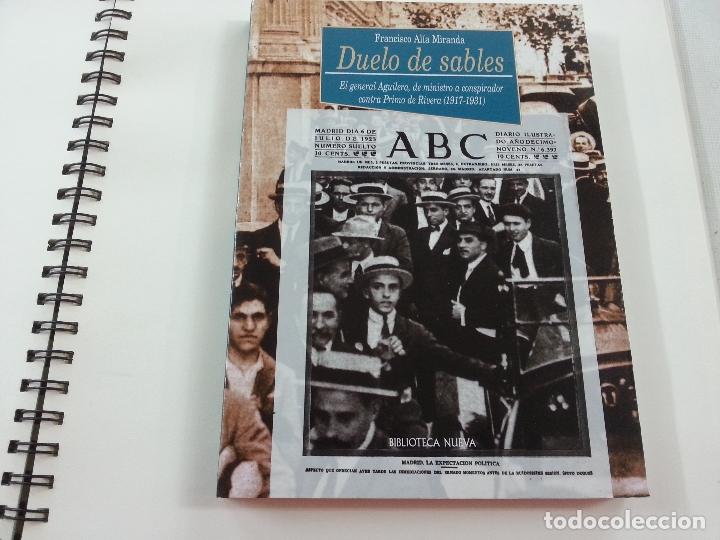Libros de segunda mano: DUELO DE SABLES: EL GENERAL AGUILERA, DE MINISTRO A CONSPIRADOR CONTRA PRIMO DE RIVERA,1917-1931-F4