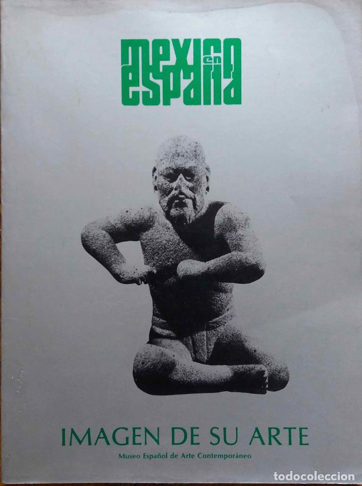 Libros de segunda mano: M&Eacute;XICO EN ESPA&Ntilde;A, IMAGEN DE SU ARTE. LIBRO - Foto 1