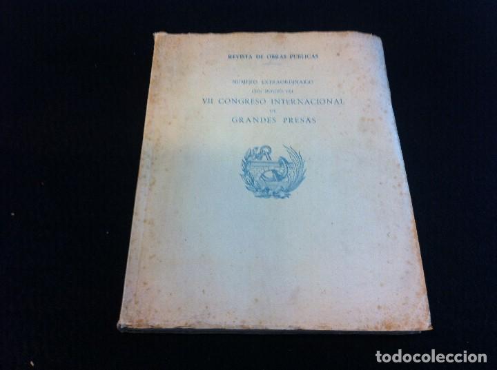Second hand books: REVISTA DE OBRAS P&Uacute;BLICAS. N&Uacute;MERO EXTRAORDINARIO CON MOTIVO DEL VII CONGRESO...DE GRANDES PRESAS.