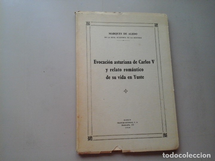 Libros de segunda mano: MARQU&Eacute;S DE ALEDO. EVOCACI&Oacute;N ASTURIANA DE CARLOS V. DEDICADO Y FIRMADO. 1&ordf; ED.1958. NUMERADO. RARO