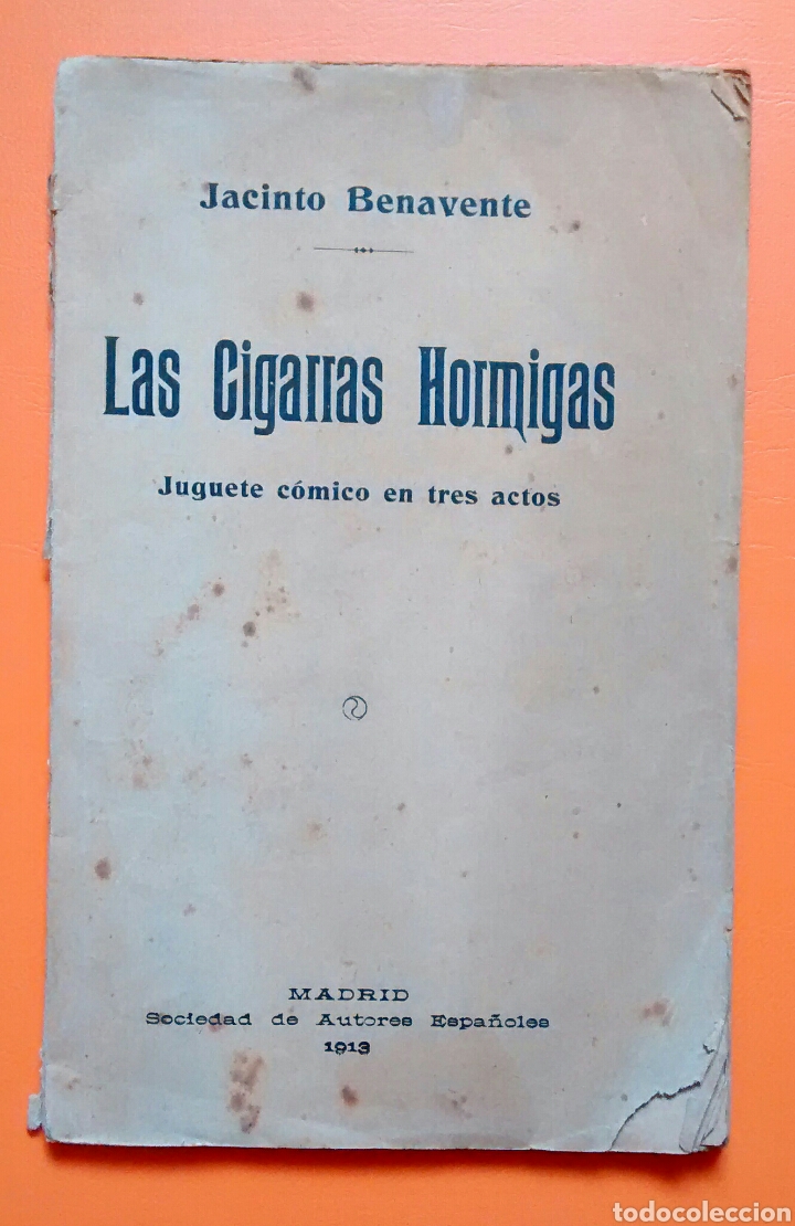Libros de segunda mano: Las cigarras hormigas .. Jacinto Benavente - Foto 1
