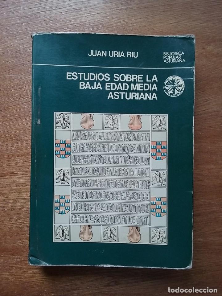 Second hand books: ESTUDIOS SOBRE LA BAJA EDAD MEDIA ASTURIANA, JUAN URIA RIU, 1979, ASTURIAS, BIBLIOTECA POPULAR