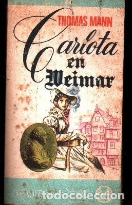 Libros de segunda mano: CARLOTA EN WEIMAR (A/ MAN- 037) - Foto 1