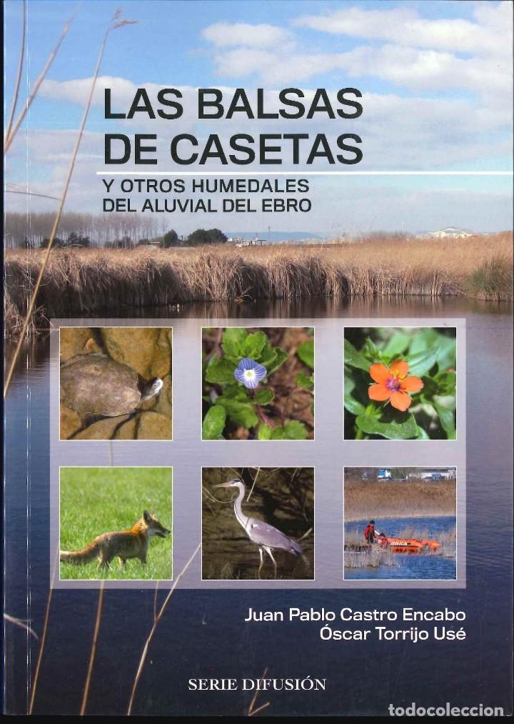 Libri di seconda mano: LAS BALSAS DE CASETAS Y OTROS HUMEDALES JUAN PABLO CASTRO
