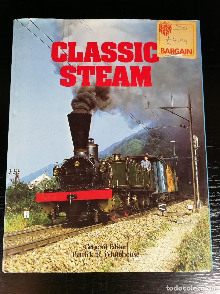 Libros de segunda mano: Classic Steam - TREN - FERROCARRIL - ENGLISH - Foto 1