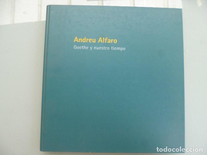 Libros de segunda mano: Andreu alfaro. Goethe y nuestro tiempo - Foto 1