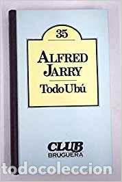 Libros de segunda mano: Todo Ub&Uacute;. Alfred Jarry - Foto 1