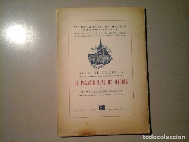 Libros de segunda mano: MATILDE L&Oacute;PEZ SERRANO. EL PALACIO REAL DE MADRID. DEDICATORIA AUT&Oacute;GRAFA. 1&ordf; EDICI&Oacute;N 1973. - Foto 1