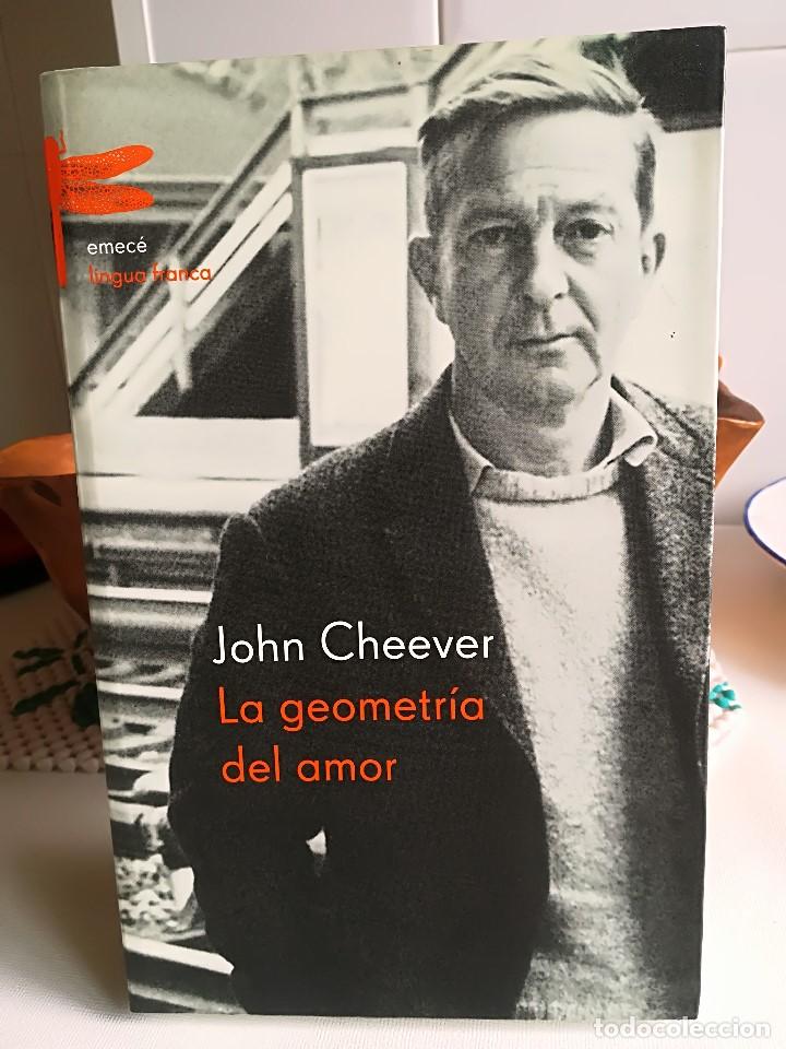 Libros de segunda mano: LA GEOMETR&Iacute;A DEL AMOR. - JOHN CHEEVER. Emec&eacute; editores. 2002. - Foto 1