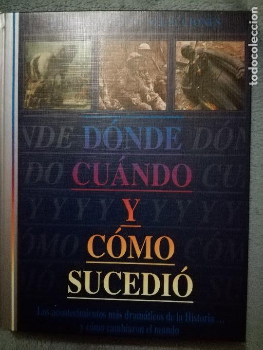 Libros de segunda mano: D&oacute;nde, Cu&aacute;ndo y C&oacute;mo Sucedi&oacute; - Readers Digest - 1995 . - Foto 1