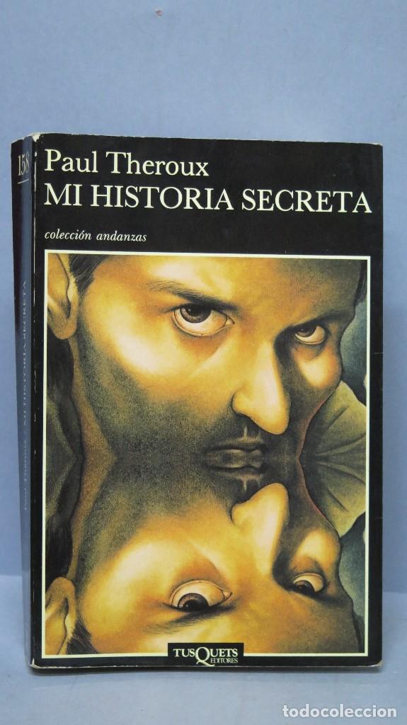 Libros de segunda mano: MI HISTORIA SECRETA. PAUL THEROUX - Foto 1