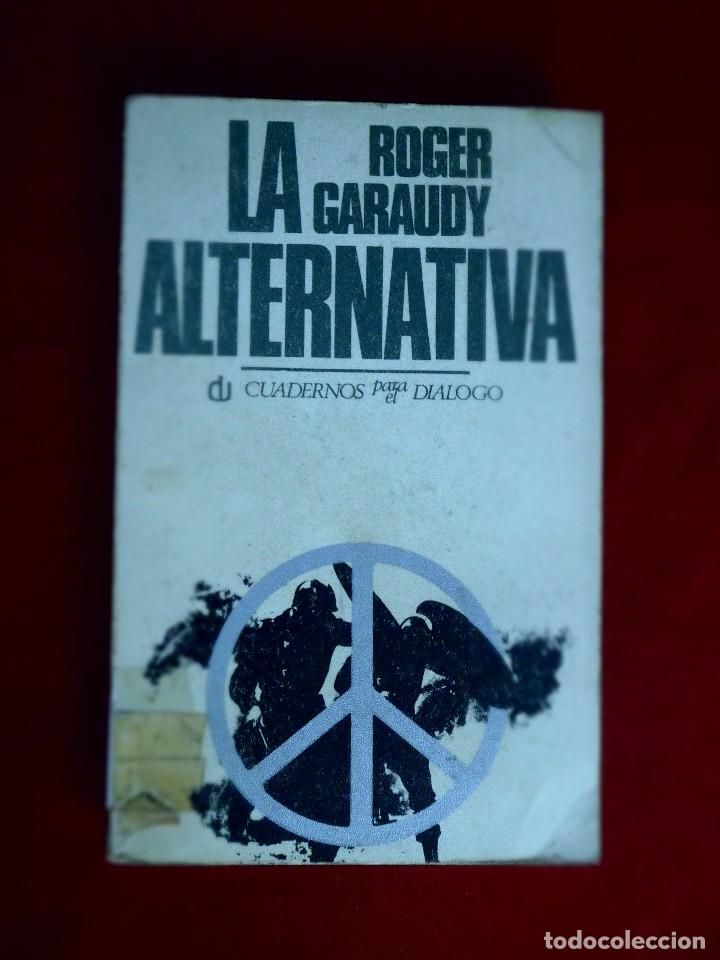 Libros de segunda mano: LA ALTERNATIVA. ROGER GARAUDY - Foto 1