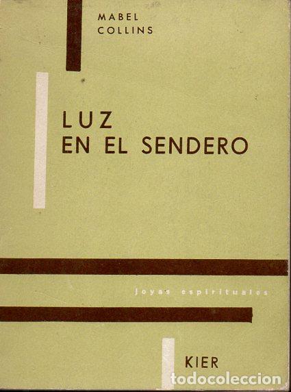 Libros de segunda mano: MABEL COLLINS : LUZ EN EL SENDERO (KIER, 1968) - Foto 1