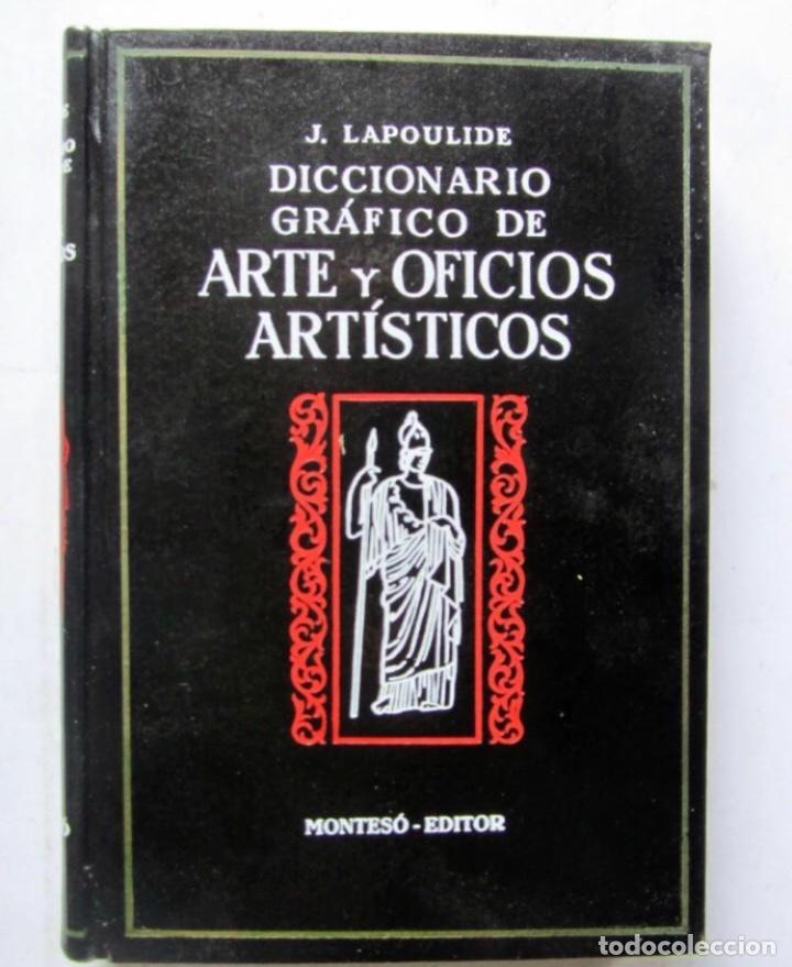 Libros de segunda mano: DICCIONARIO GRAFICO DE ARTE Y OFICIOS ARTÍSTICOS. COMPLETA EN 4 TOMOS José Montesó 1963 - Foto 2 - 125103799