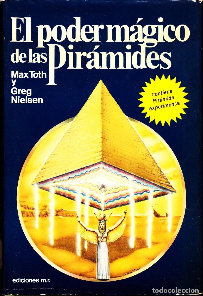 Libros de segunda mano: EL PODER MAGICO DE LAS PIRAMIDES. MAX TOTH. 1977 MARTINEZ ROCA - Foto 1
