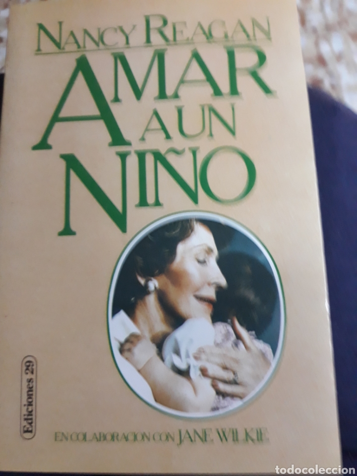 Libros de segunda mano: Libro : AMAR AUN NI&Ntilde;O DE NANCY REAGAN - Foto 1