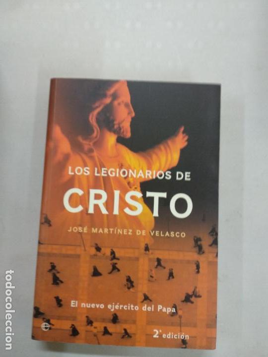 Libros de segunda mano: JOS&Eacute; MART&Iacute;NEZ DE VELASCO. LOS LEGIONARIOS DE CRISTO. - Foto 1