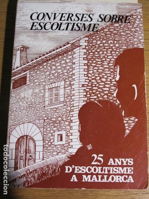 Libros de segunda mano: Converses sobre escoltisme. 25 anys descoltisme a mallorca - Foto 1