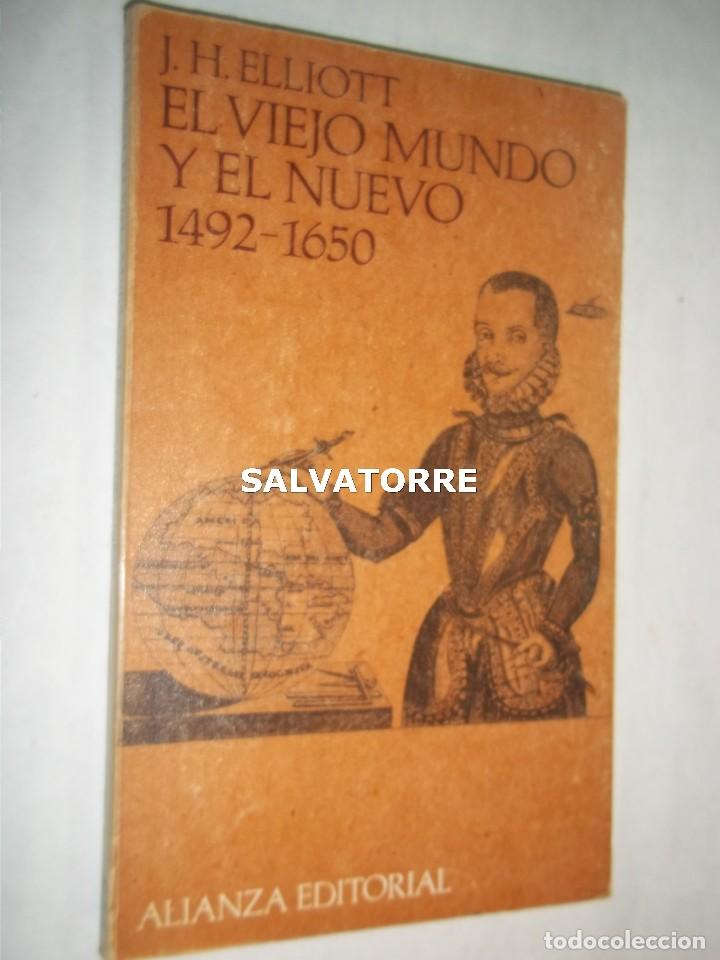 Libros de segunda mano: J.H. ELLIOTT.EL VIEJO MUNDO Y EL NUEVO. 1494-1650.ALIANZA EDITORIAL. 1984