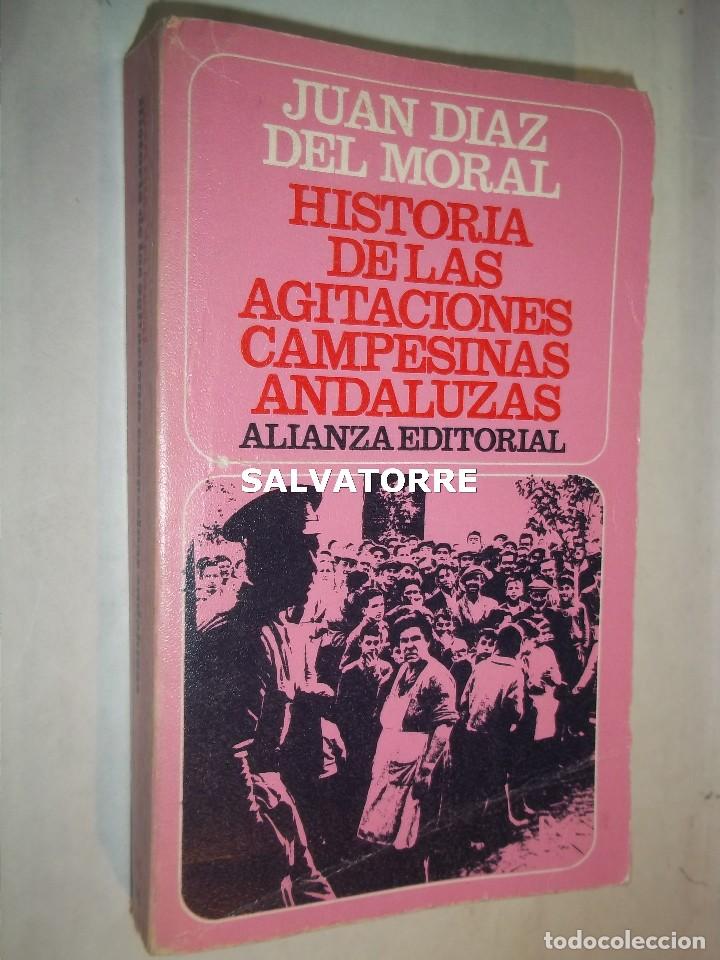 Libros de segunda mano: JUAN DIEZ DEL MORAL.HISTORIA DE LAS AGITACIONES CAMPESINAS ANDALUZAS.ALIANZA EDITORIAL.1969