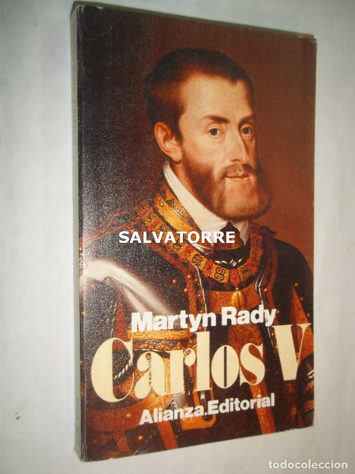 Libros de segunda mano: MARTYN RADY.CARLOS V.ALIANZA EDITORIAL. 1991