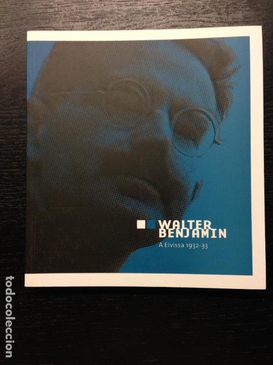 Livres d'occasion: WALTER BENJAMIN A EIVISSA 1932 33, BILINGUE CATALA DEUSTCH