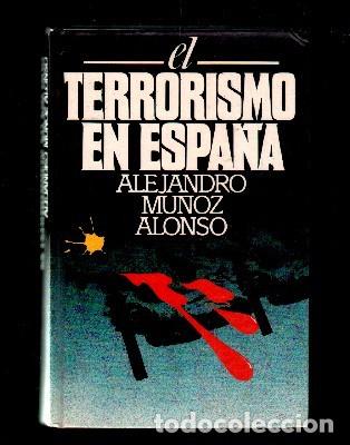 Libros de segunda mano: EL TERRORISMO EN ESPA&Ntilde;A. MU&Ntilde;OZ ALONSO, LUIS. A-TER-175 - Foto 1