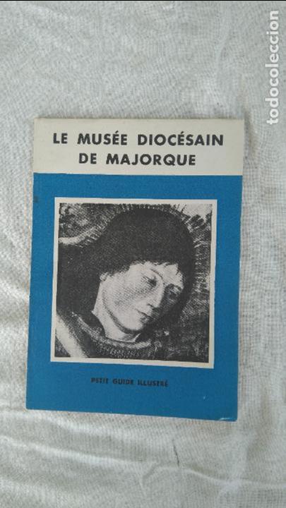 Libros de segunda mano: LE MUSS&Eacute;E DIOCESAIN DE MAJORQUE - Foto 1