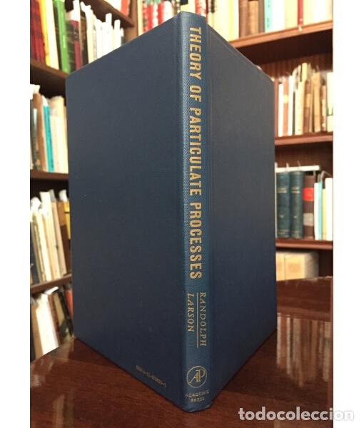 Libros de segunda mano: THEORY OF PARTICULATE PROCESSES. ANALYSIS AND TECHNIQUES OF CONTINUOUS CRYSTALLIZATION. RANDOLPH, Al