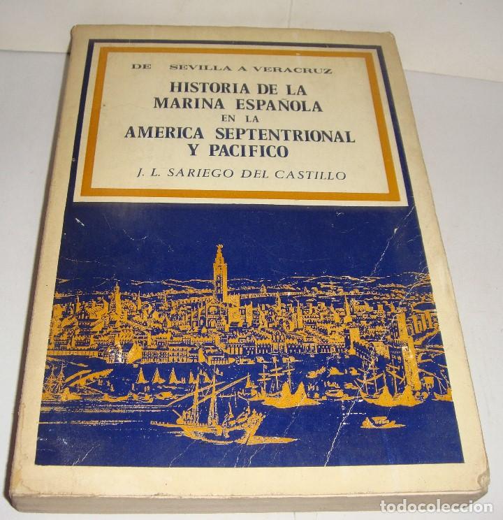 Libros de segunda mano: Historia de la marina espa&ntilde;ola en la america septentrional y pac&iacute;fico - J.L Sariego del Castillo