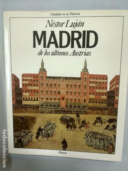 Libros de segunda mano: MADRID DE LOS &Uacute;LTIMOS AUSTRIAS - N&Eacute;STOR LUJ&Aacute;N - Foto 1