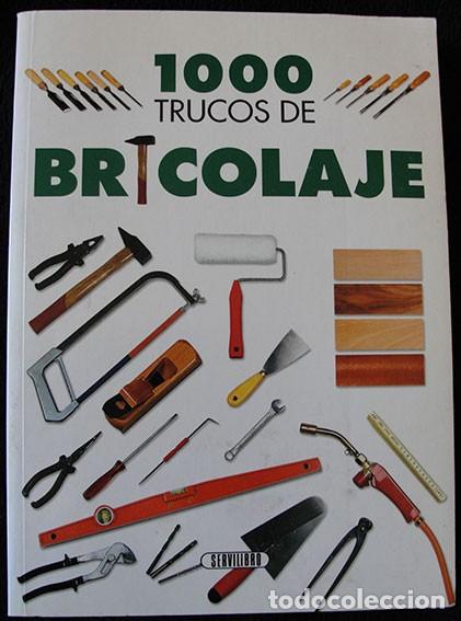 Libros de segunda mano: 1000 TRUCOS DE BRICOLAJE - SERVILIBRO EDICIONES - - Foto 1