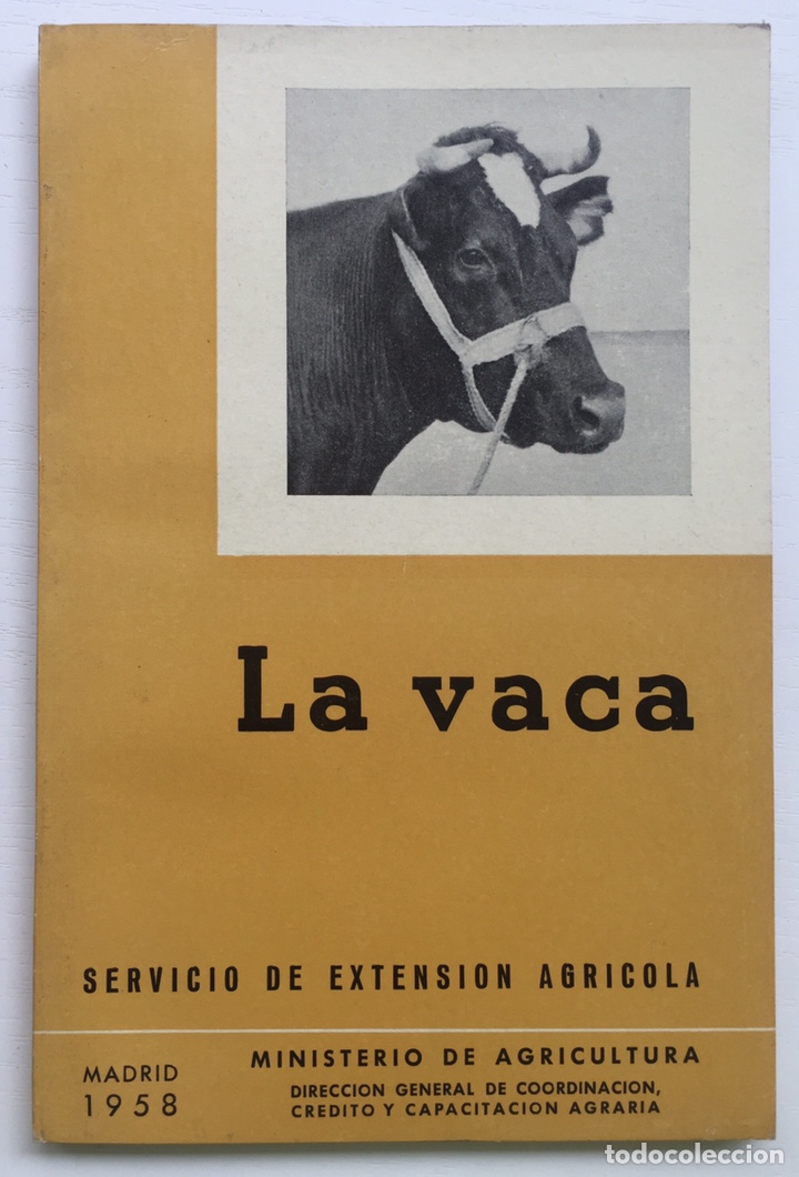 Libros de segunda mano: Libro La Vaca - Servicio de Extensi&oacute;n Agr&iacute;cola - Madrid 1958 - Foto 1