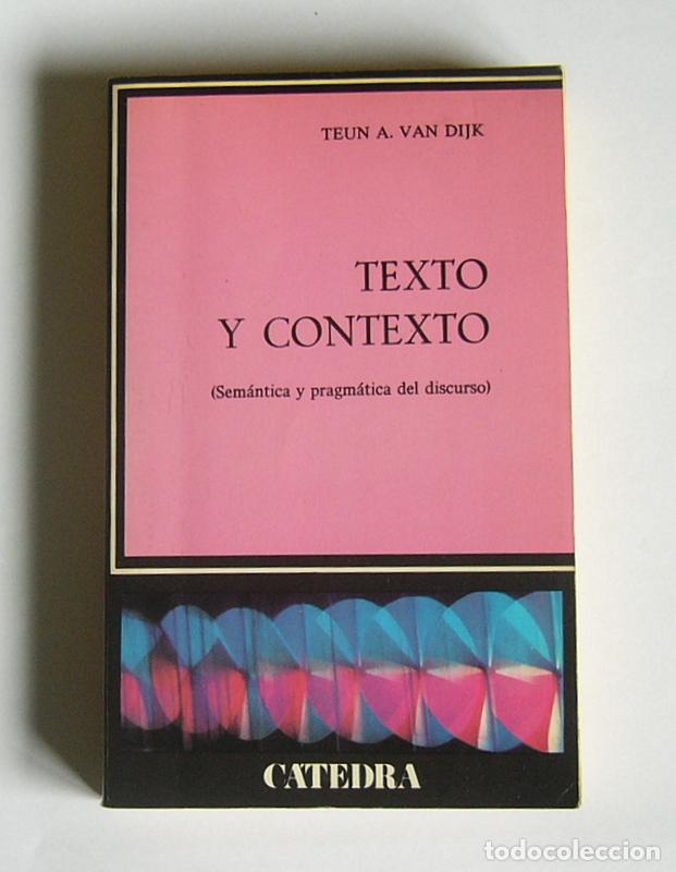 Libros de segunda mano: TEXTO Y CONTEXTO - SEMANTICA Y PRAGMATICA DEL DISCURSO - TEUN A. VAN DIJK - Foto 1