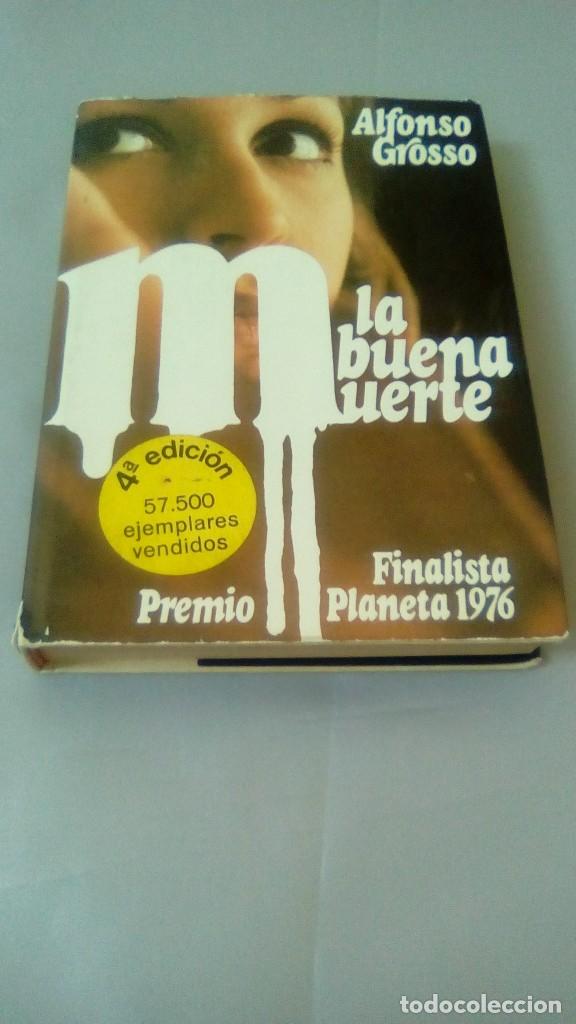 Libros de segunda mano: LA BUENA MUERTE.- ALFONSO GROSSO - Foto 1