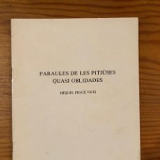 Libros de segunda mano: PARAULES DE LES PITIUSES QUASI OBLIDADES-M.PESCE VICH (30€)