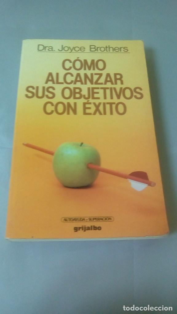 Libros de segunda mano: COMO ALCANZAR SUS OBJETIVOS CON EXITO.- DRA JOYCE BROTHERS