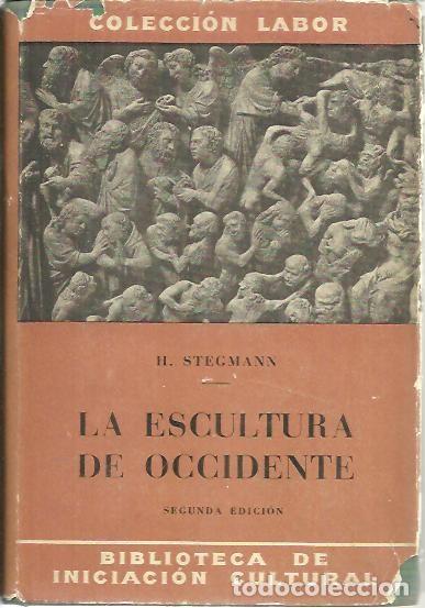 Libros de segunda mano: LA ESCULTURA DE OCCIDENTE. - STEGMANN, Hans. - Foto 1