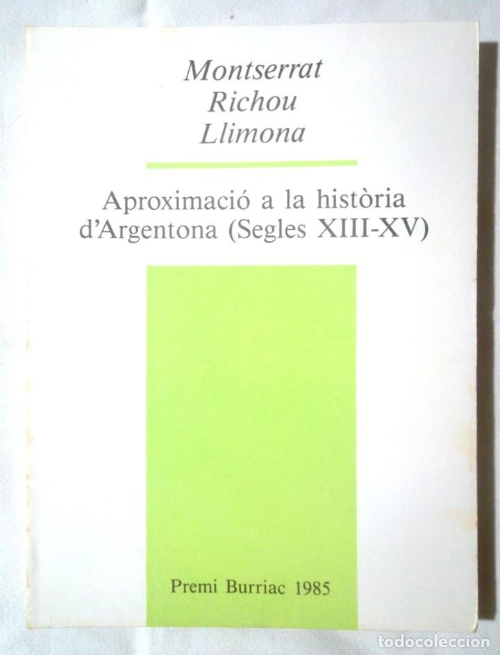 Second hand books: Aproximaci&oacute; a la hist&ograve;ria d&rsquo;Argentona (segles XIII-XV) Montserrat Richou 1985 Ajuntament d'Argentona