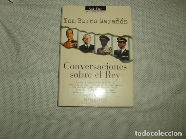 Libros de segunda mano: CONVERSACIONES SOBRE EL REY . TOM BURNS MARA&Ntilde;ON - Foto 1