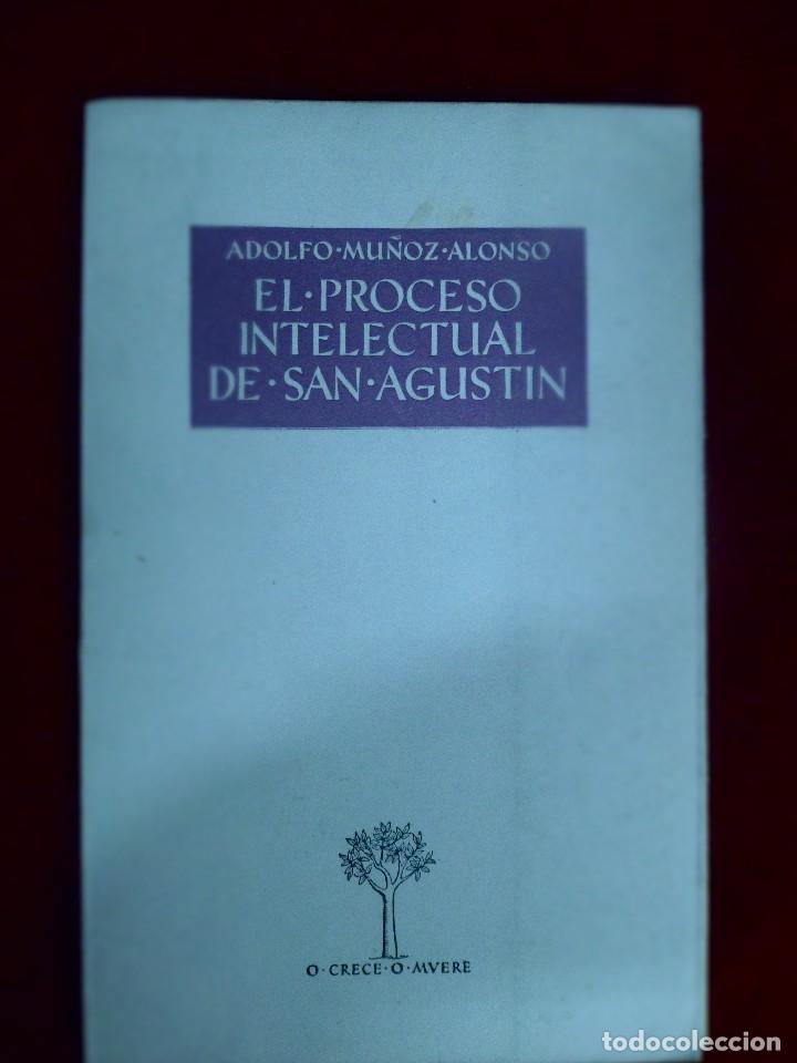 Libros de segunda mano: EL PROCESO INTELECTUAL DE SAN AGUST&Iacute;N. ADOLFO MU&Ntilde;OZ ALONSO - Foto 1