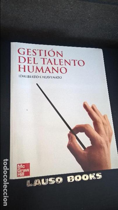 Libros de segunda mano: GESTION DEL TALENTO HUMANO. IDALBERTO CHIAVENATO. MC GRAW HILL 2002. - Foto 1