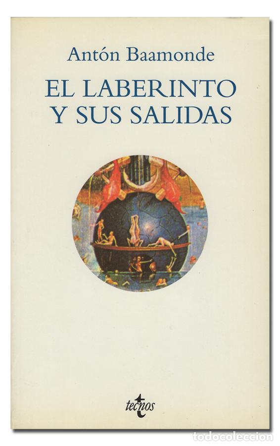 Libros de segunda mano: BAAMONDE (Ant&oacute;n). El laberinto y sus salidas. Tecnos, 1998 - Foto 1