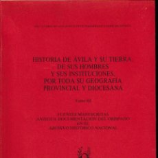 Libros de segunda mano: HISTORIA DE ÁVILA Y SU TIERRA, DE SUS HOMBRES Y SUS INSTITUCIONES. TOMO III (C. AJO, 1991) SIN USAR. Lote 317026818