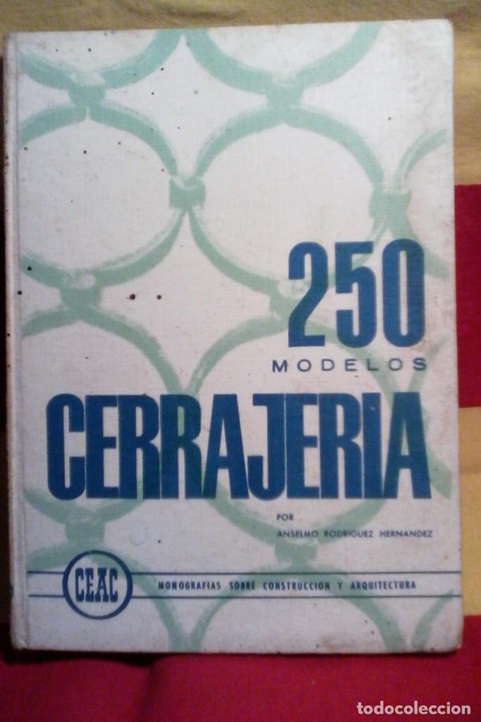 Libros de segunda mano: 250 MODELOS CERRAJERIA - CEAC . - Foto 1